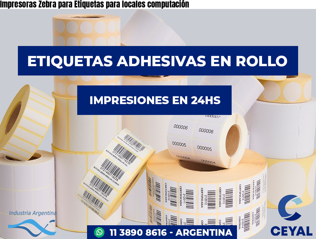 Impresoras Zebra para Etiquetas para locales computación