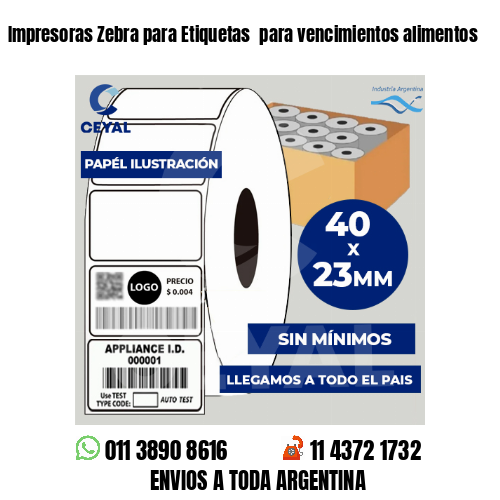 Impresoras Zebra para Etiquetas para vencimientos alimentos