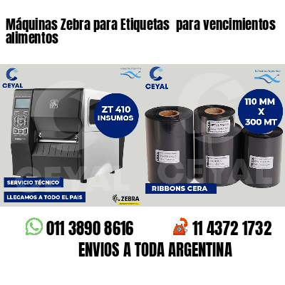 Máquinas Zebra para Etiquetas  para vencimientos alimentos