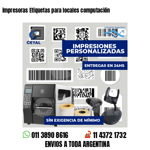 impresoras Etiquetas para locales computación