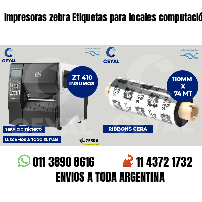 impresoras zebra Etiquetas para locales computación