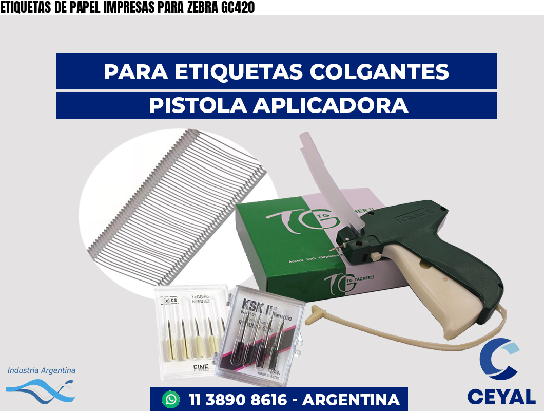 ETIQUETAS DE PAPEL IMPRESAS PARA ZEBRA GC420