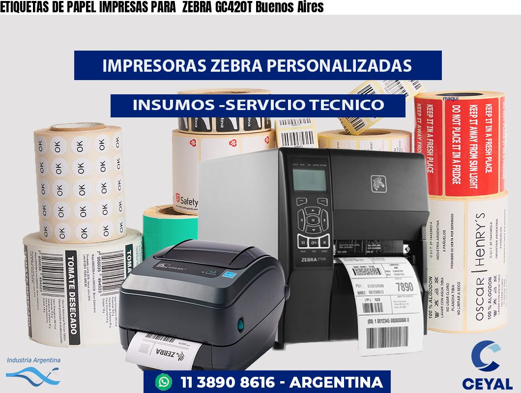 ETIQUETAS DE PAPEL IMPRESAS PARA  ZEBRA GC420T Buenos Aires