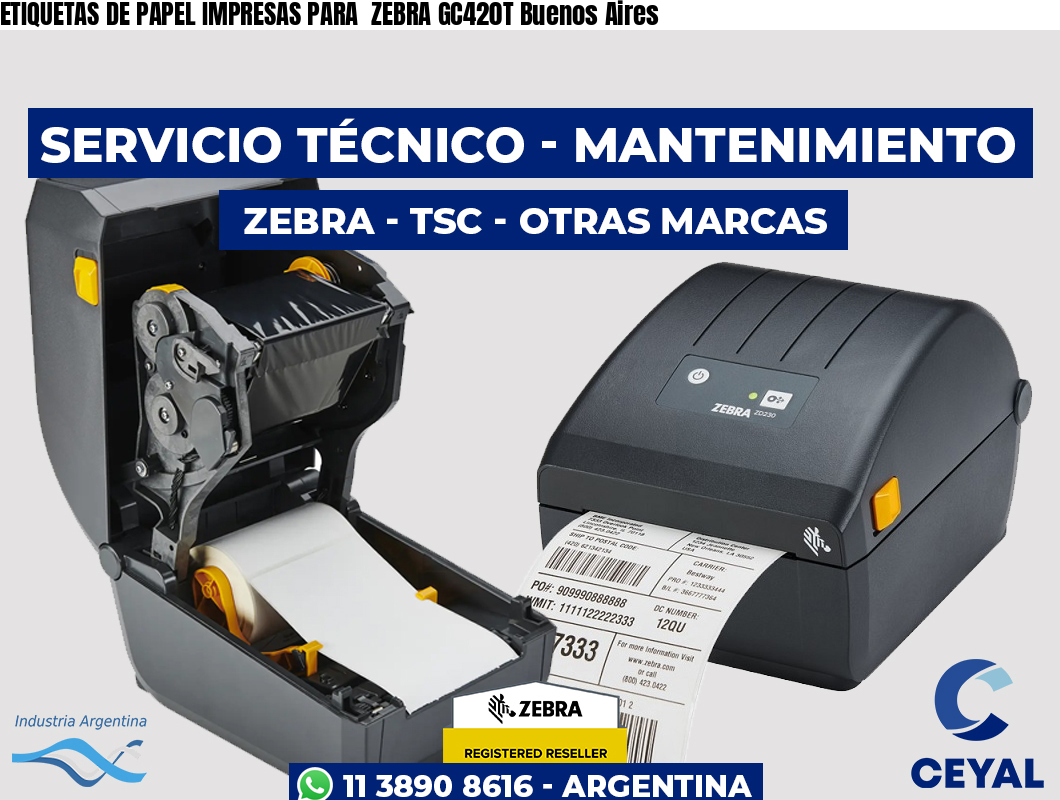 ETIQUETAS DE PAPEL IMPRESAS PARA ZEBRA GC420T Buenos Aires
