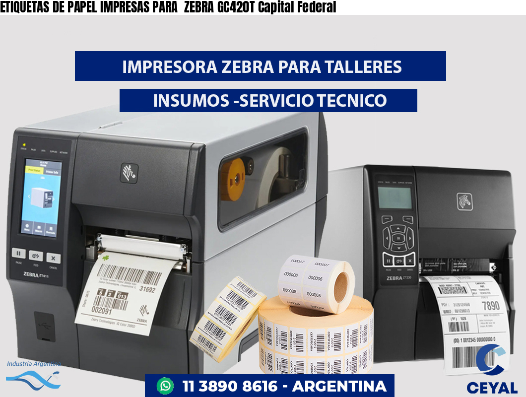ETIQUETAS DE PAPEL IMPRESAS PARA  ZEBRA GC420T Capital Federal