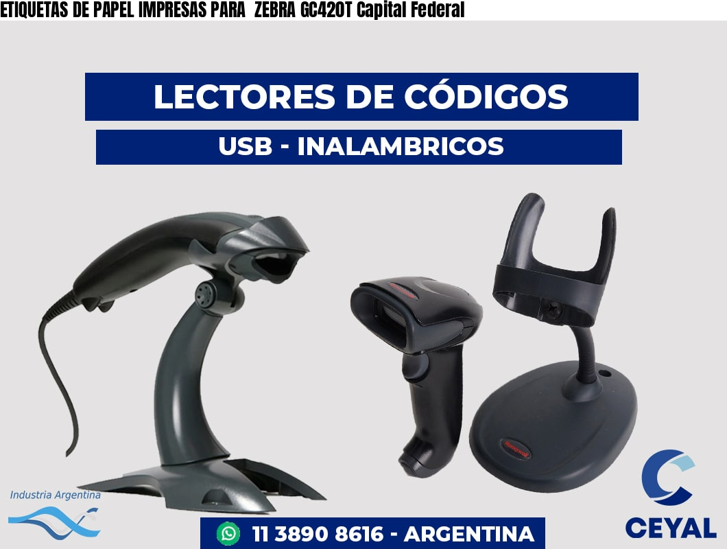 ETIQUETAS DE PAPEL IMPRESAS PARA ZEBRA GC420T Capital Federal