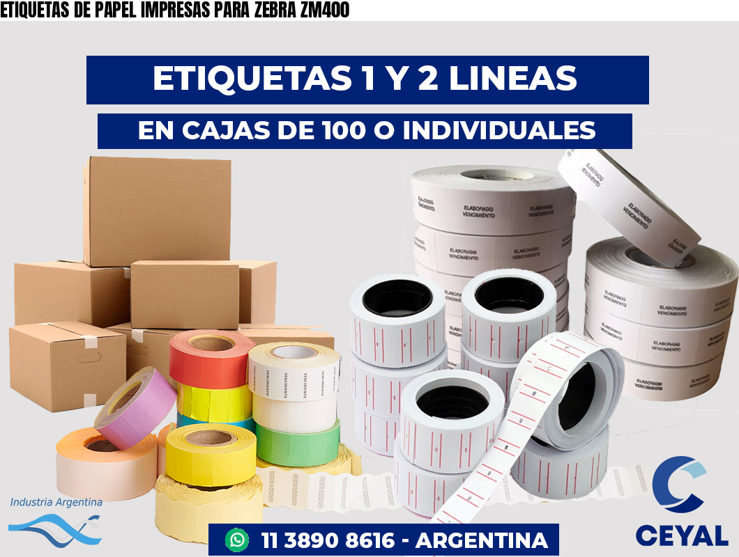 ETIQUETAS DE PAPEL IMPRESAS PARA ZEBRA ZM400