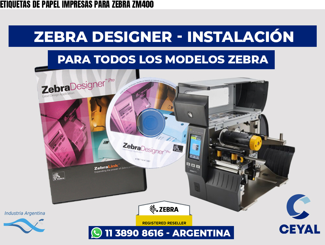 ETIQUETAS DE PAPEL IMPRESAS PARA ZEBRA ZM400