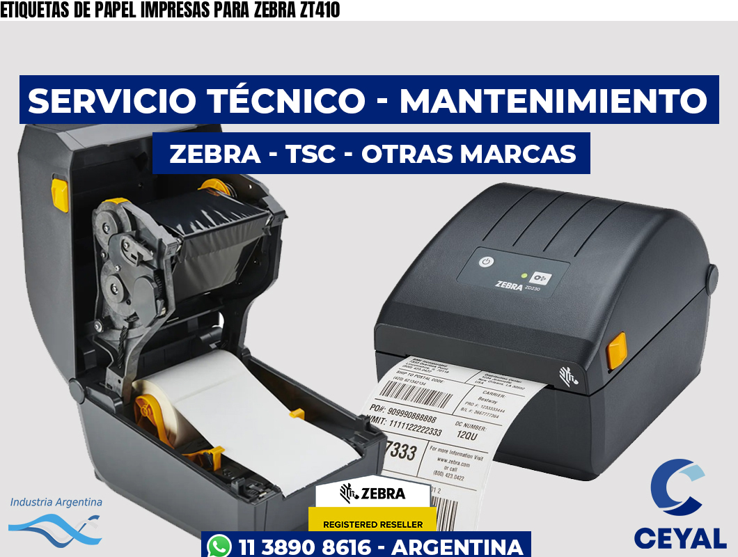 ETIQUETAS DE PAPEL IMPRESAS PARA ZEBRA ZT410