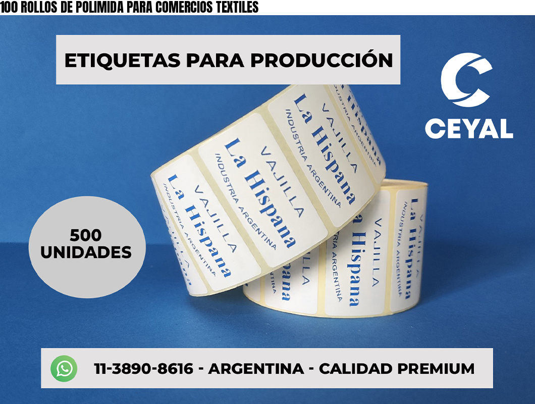100 ROLLOS DE POLIMIDA PARA COMERCIOS TEXTILES