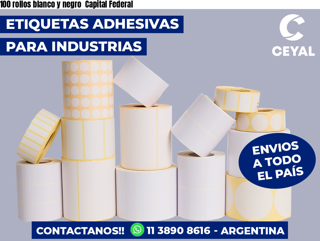 100 rollos blanco y negro Capital Federal