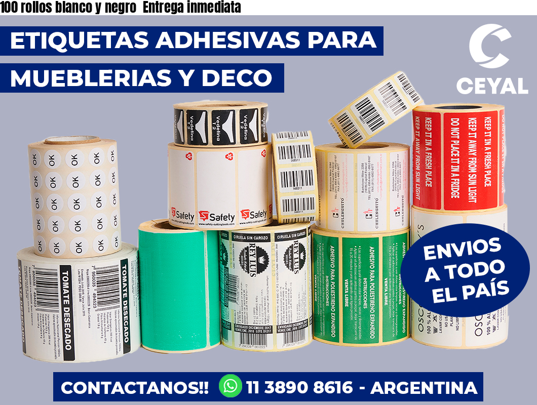 100 rollos blanco y negro  Entrega inmediata
