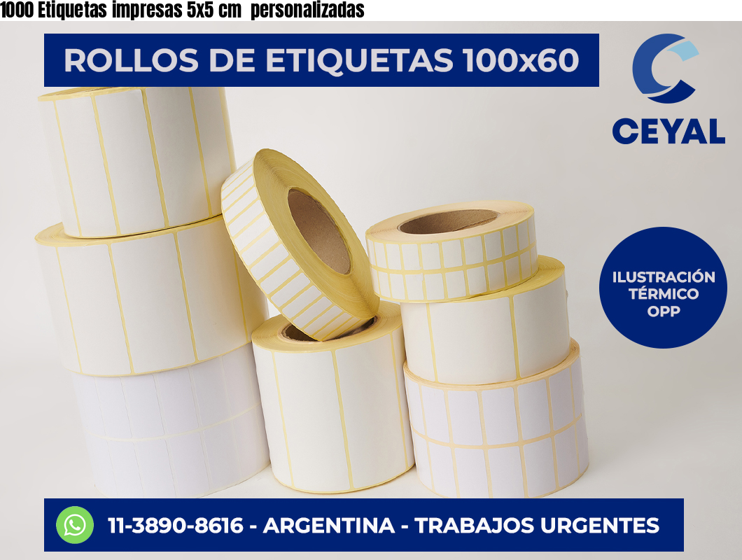 1000 Etiquetas impresas 5×5 cm  personalizadas