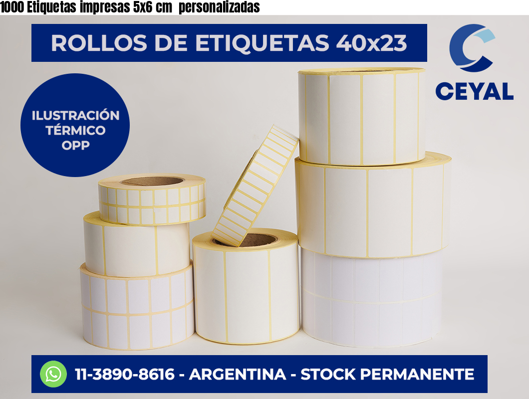 1000 Etiquetas impresas 5×6 cm  personalizadas