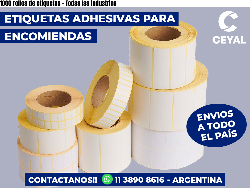 1000 rollos de etiquetas - Todas las industrias