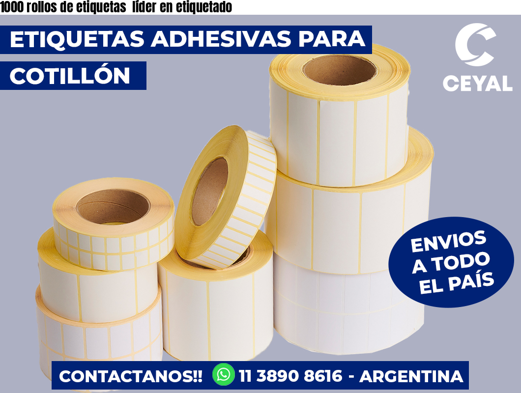 1000 rollos de etiquetas líder en etiquetado