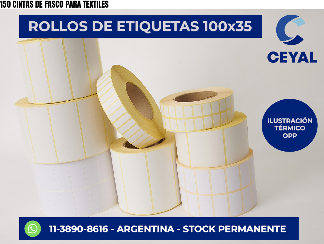 150 CINTAS DE FASCO PARA TEXTILES
