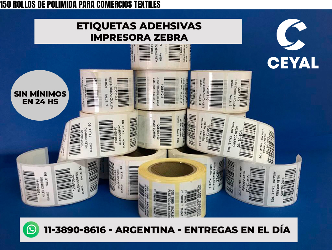 150 ROLLOS DE POLIMIDA PARA COMERCIOS TEXTILES