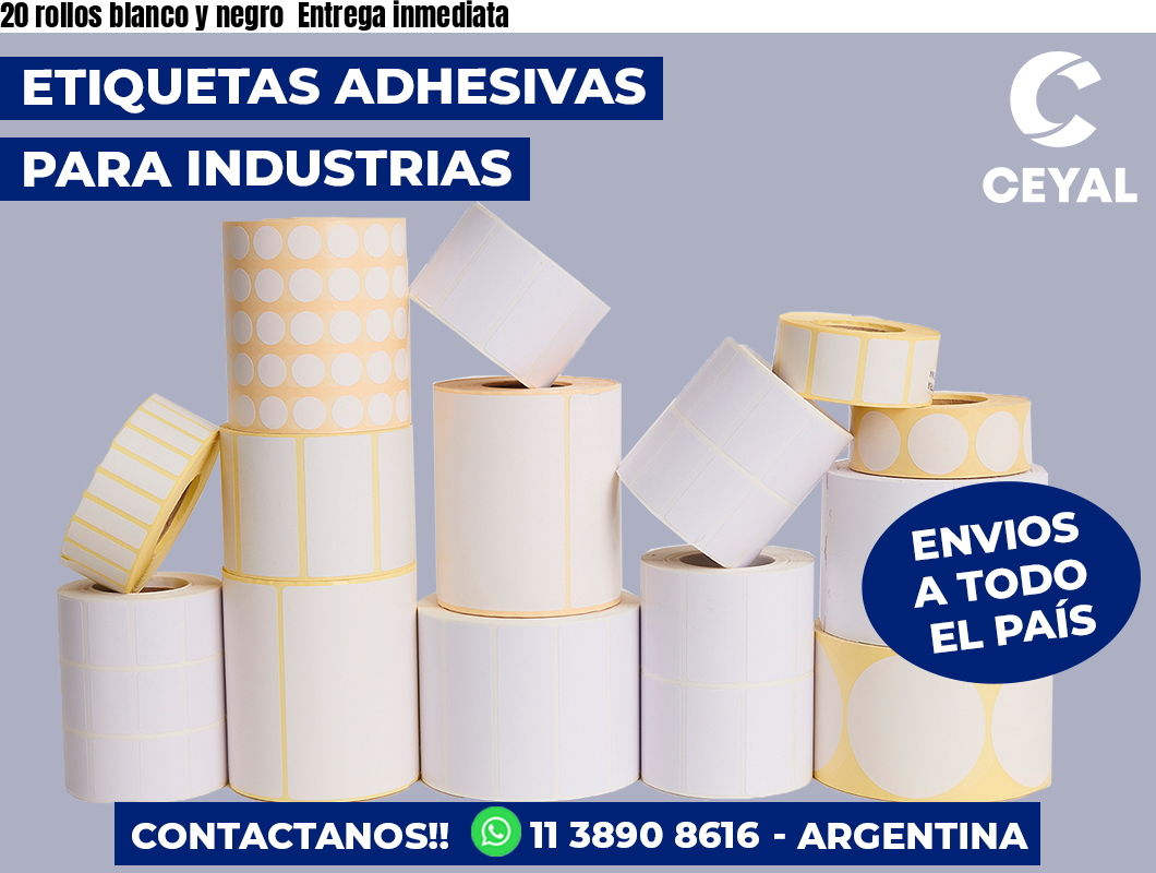 20 rollos blanco y negro Entrega inmediata