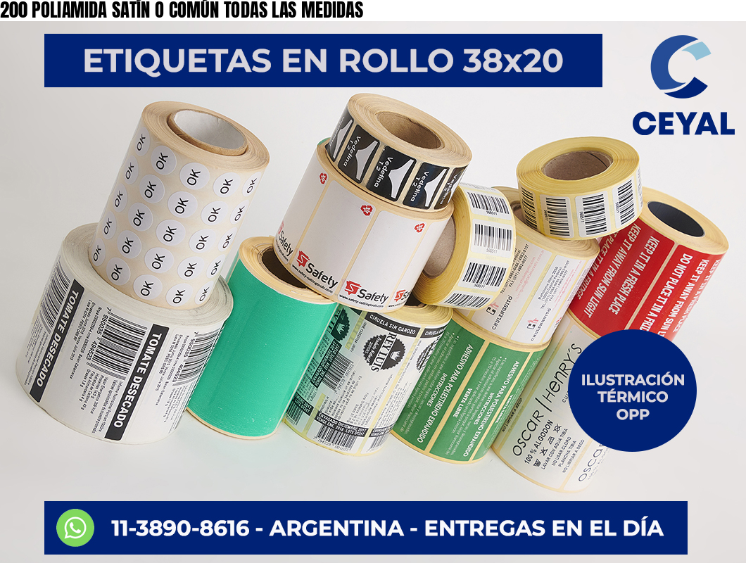200 POLIAMIDA SATÍN O COMÚN TODAS LAS MEDIDAS