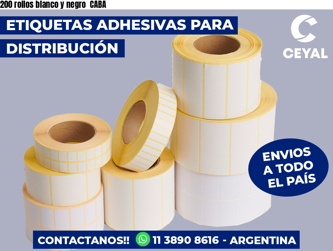 200 rollos blanco y negro  CABA