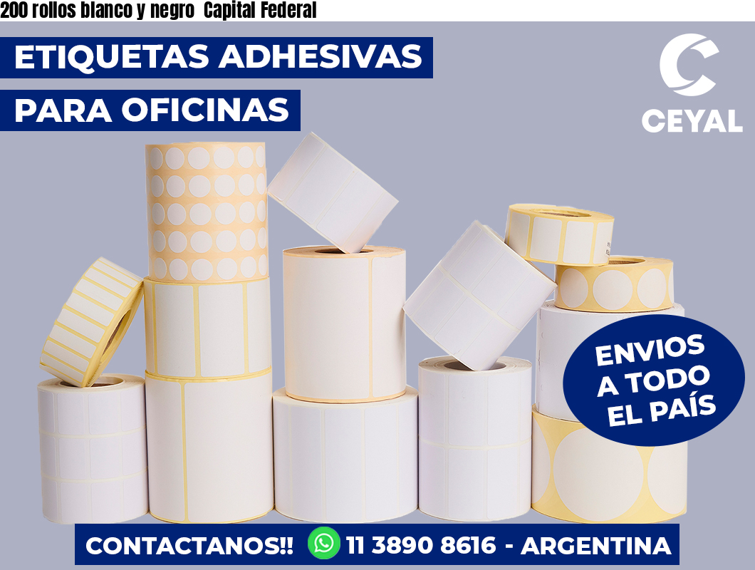 200 rollos blanco y negro  Capital Federal