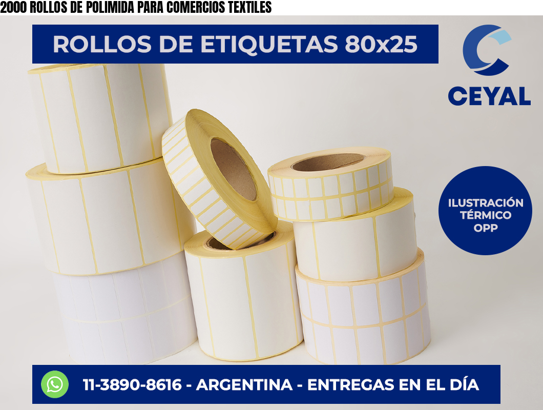 2000 ROLLOS DE POLIMIDA PARA COMERCIOS TEXTILES