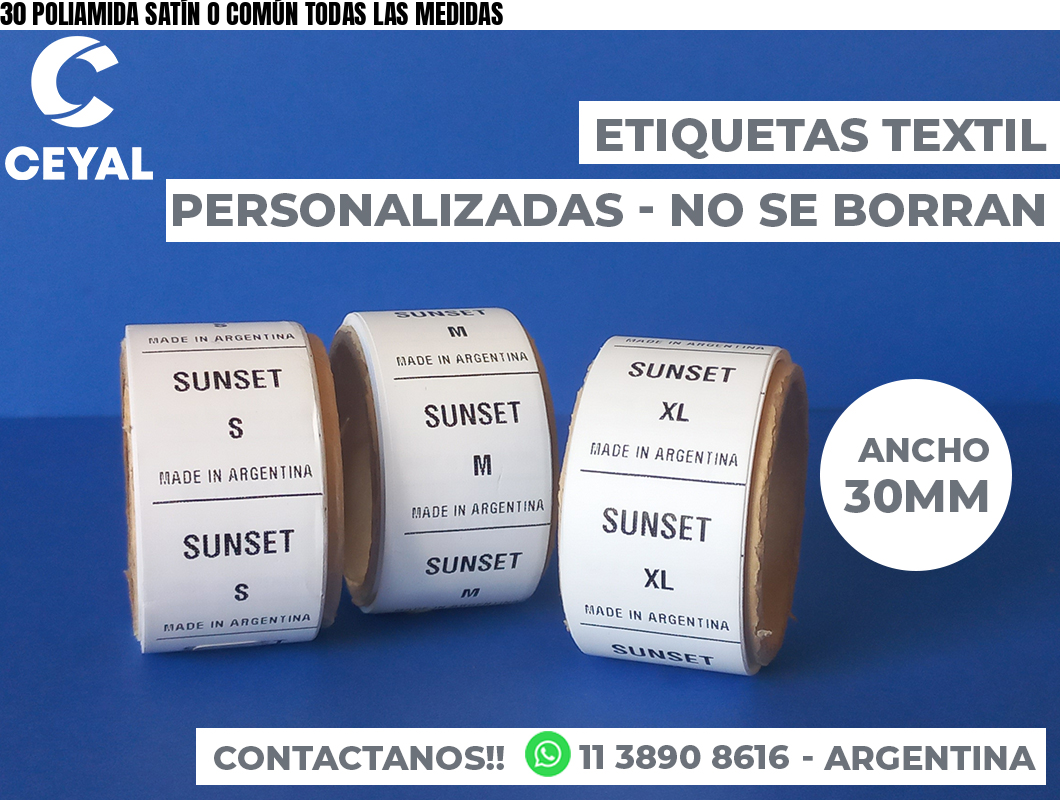 30 POLIAMIDA SATÍN O COMÚN TODAS LAS MEDIDAS