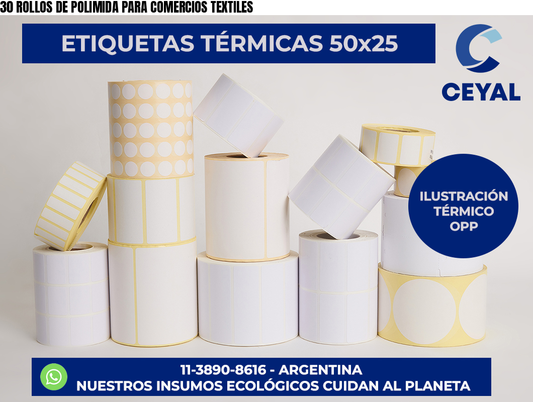 30 ROLLOS DE POLIMIDA PARA COMERCIOS TEXTILES
