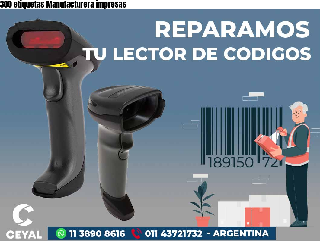 300 etiquetas Manufacturera impresas