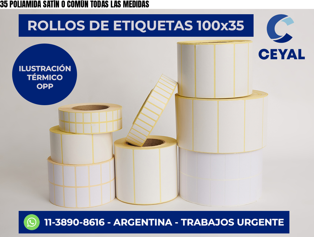 35 POLIAMIDA SATÍN O COMÚN TODAS LAS MEDIDAS