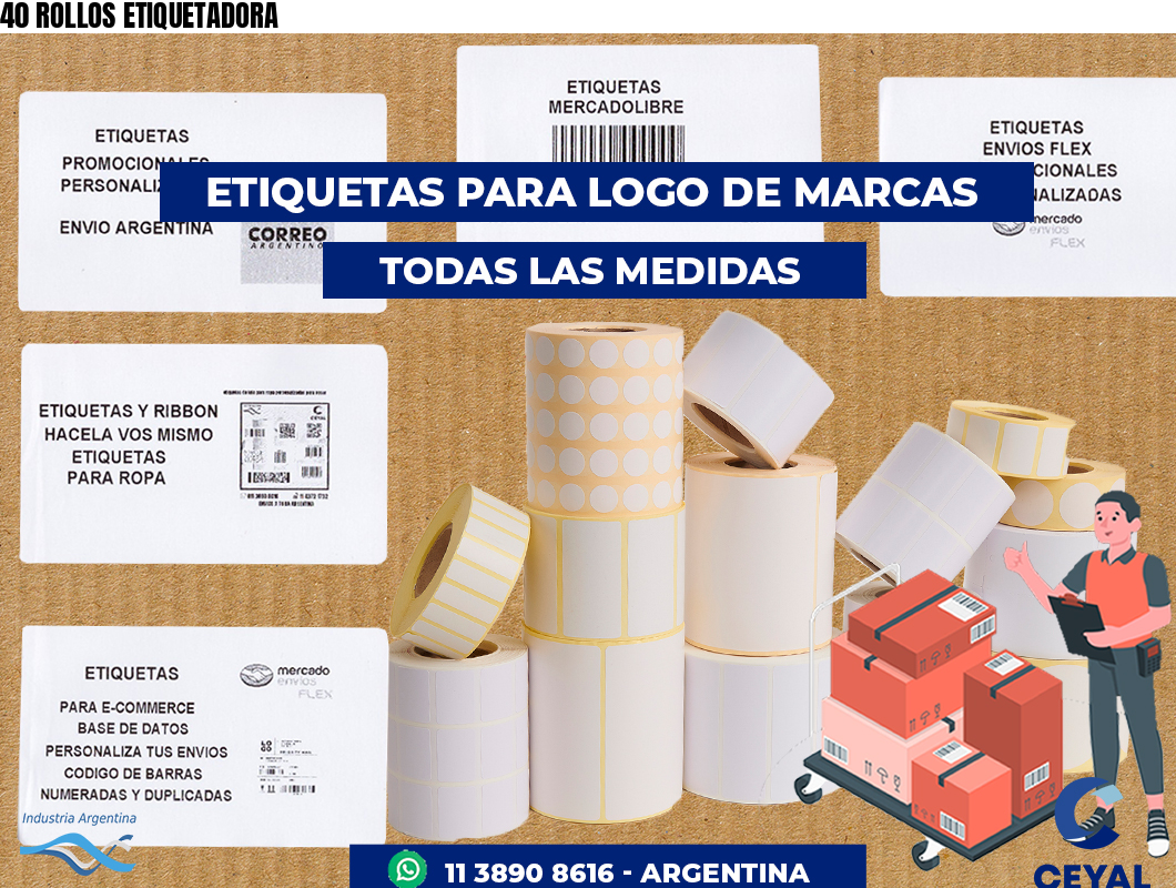 40 ROLLOS ETIQUETADORA