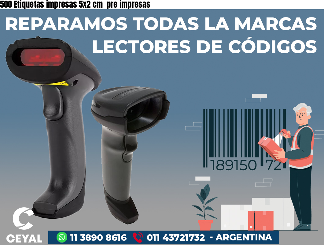 500 Etiquetas impresas 5x2 cm  pre impresas
