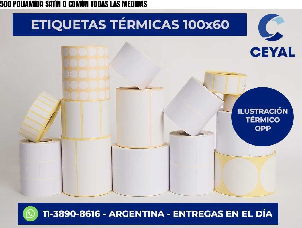 500 POLIAMIDA SATÍN O COMÚN TODAS LAS MEDIDAS