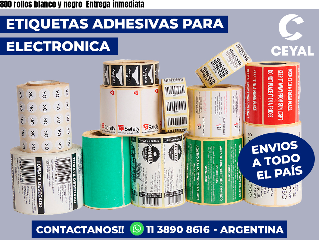 800 rollos blanco y negro Entrega inmediata