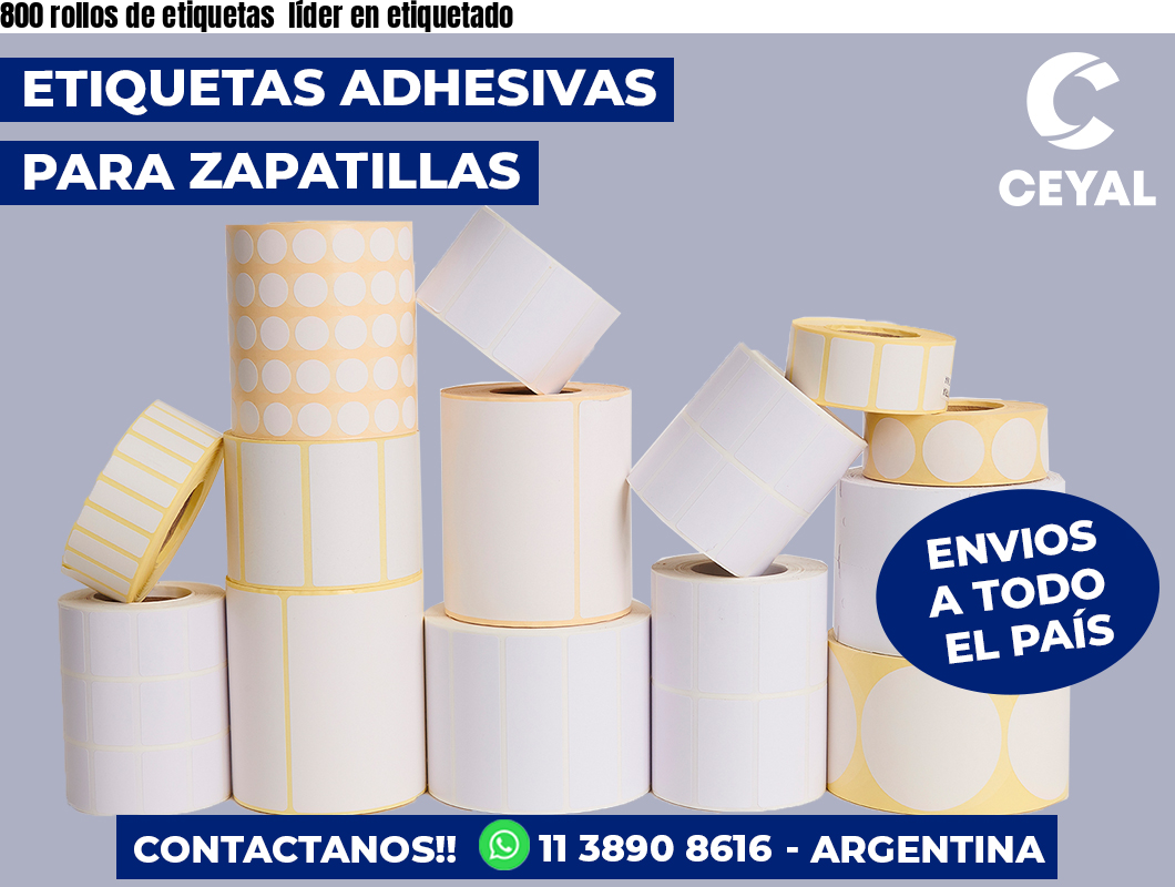 800 rollos de etiquetas líder en etiquetado