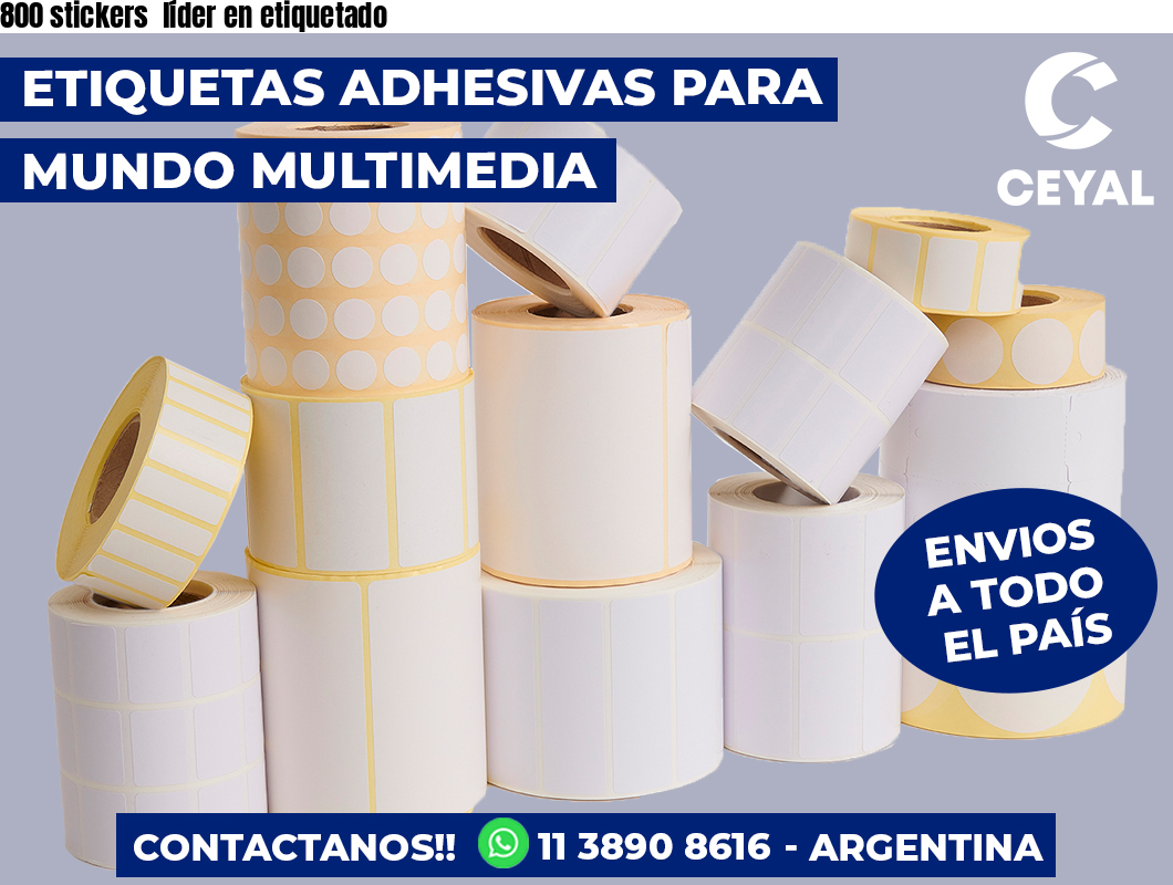800 stickers  líder en etiquetado