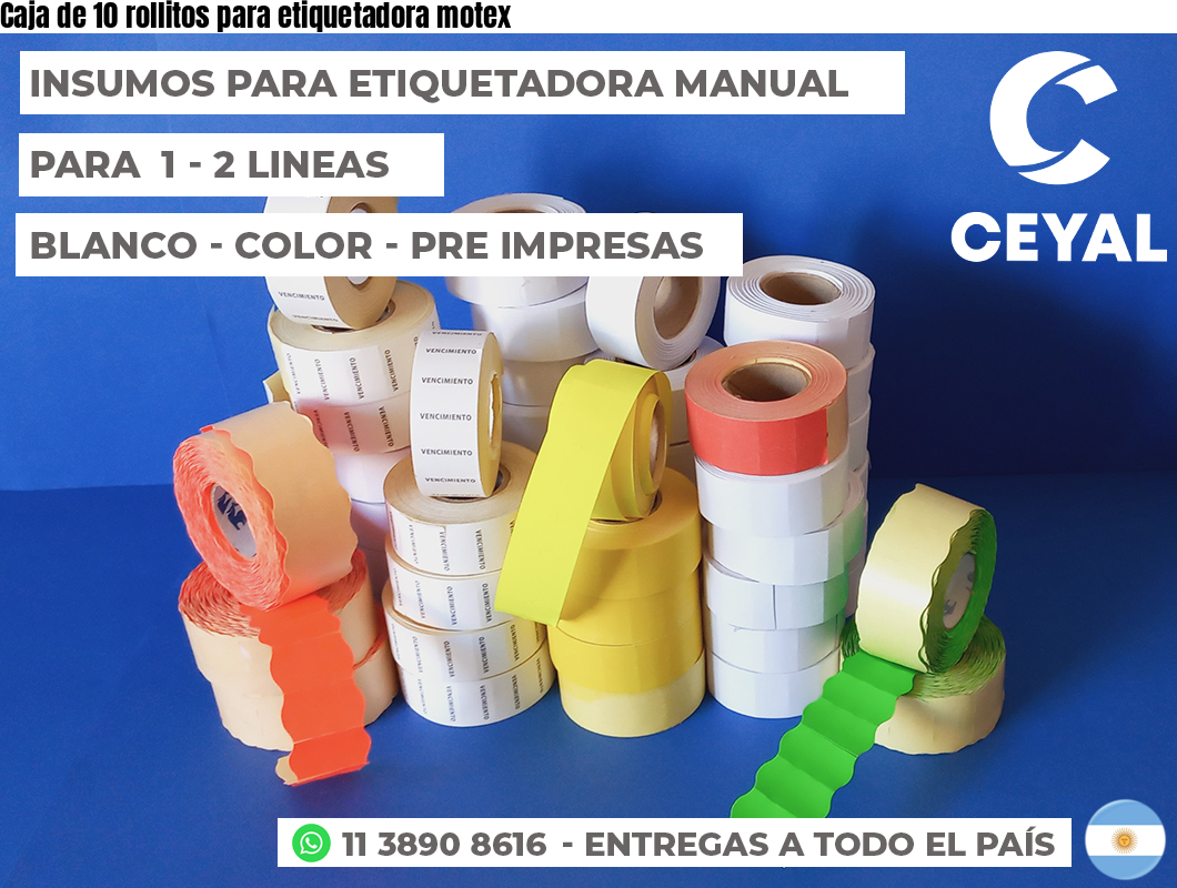 Caja de 10 rollitos para etiquetadora motex