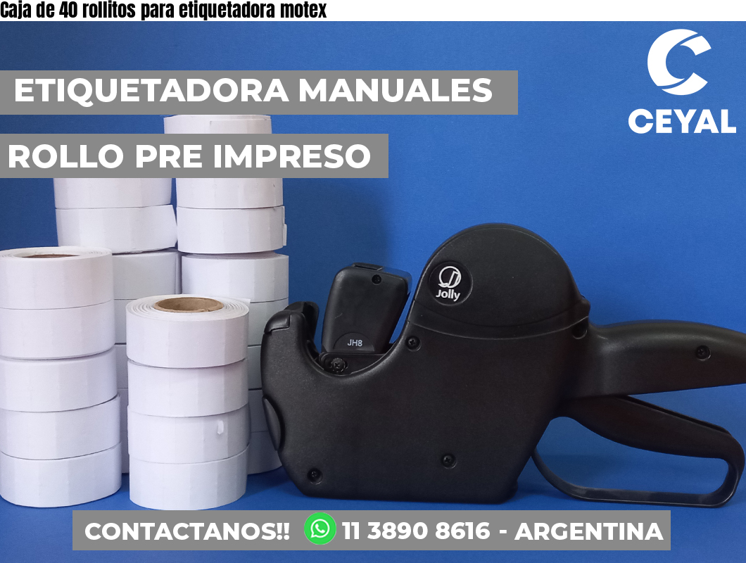 Caja de 40 rollitos para etiquetadora motex