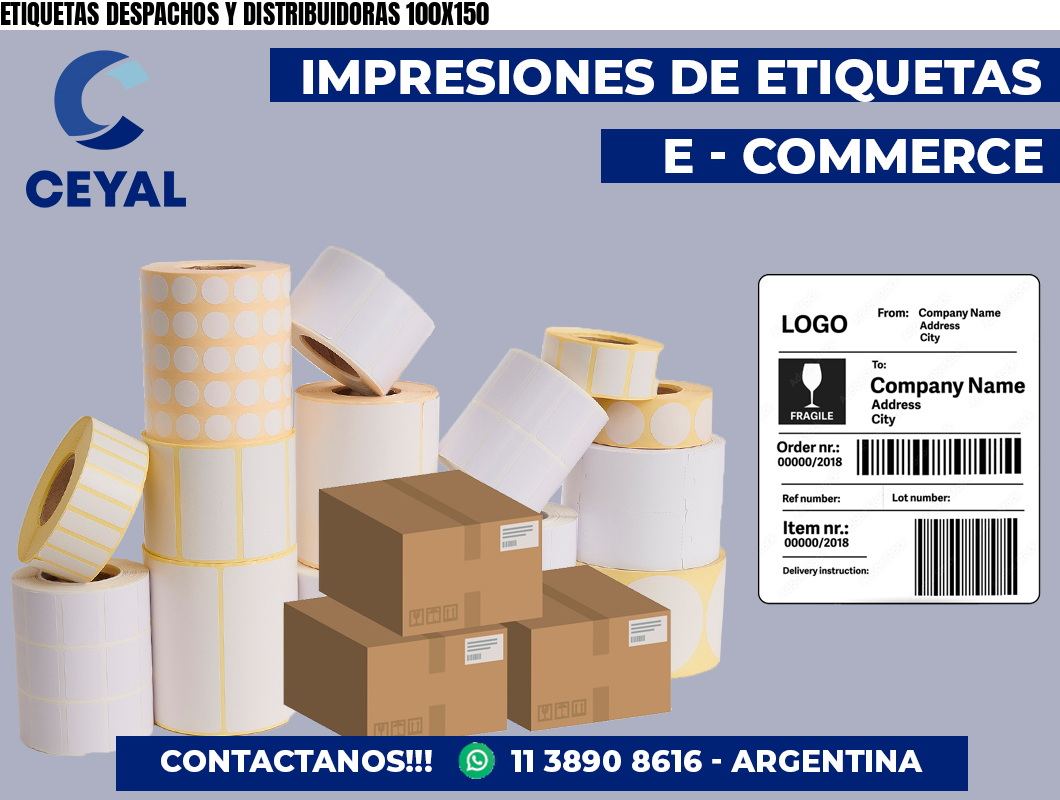 ETIQUETAS DESPACHOS Y DISTRIBUIDORAS 100X150