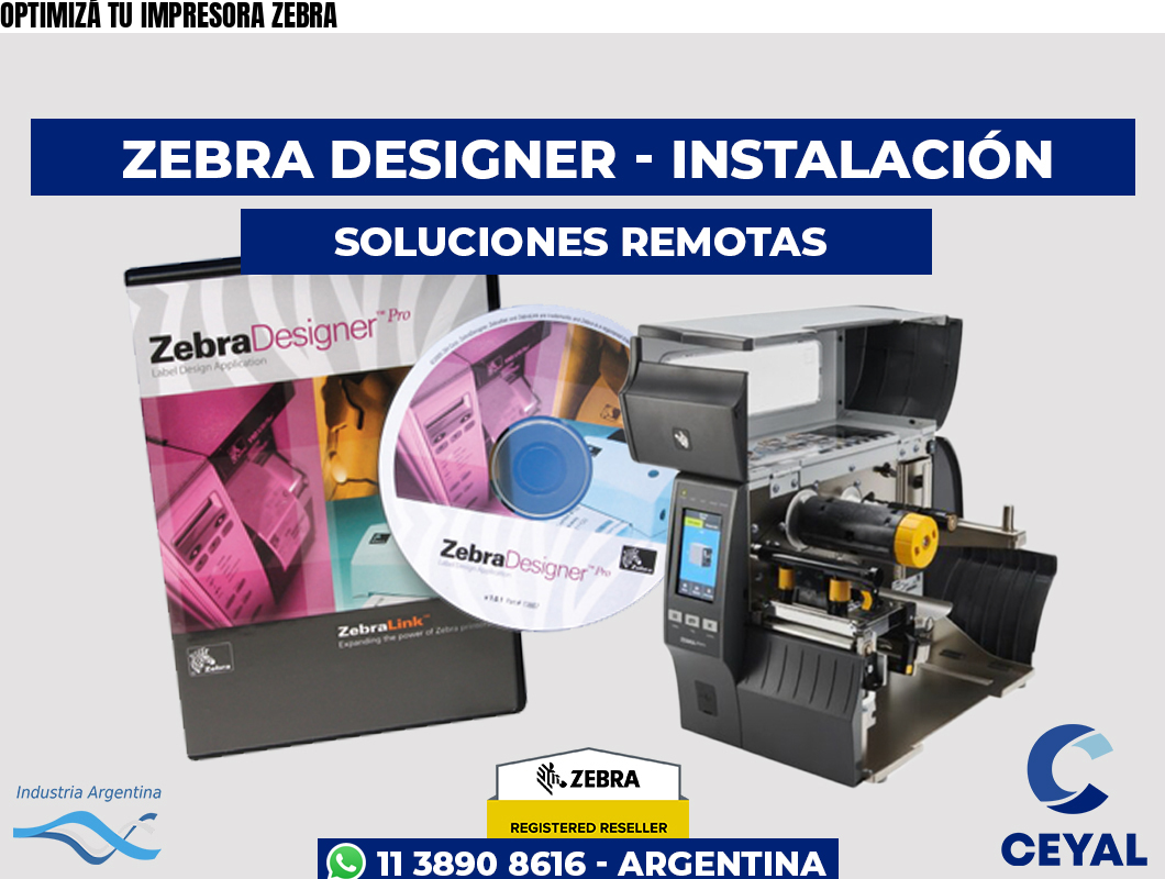 OPTIMIZÁ TU IMPRESORA ZEBRA
