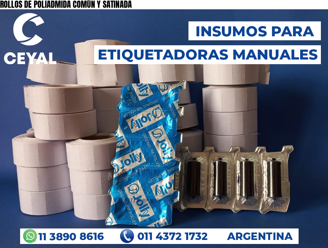ROLLOS DE POLIADMIDA COMÚN Y SATINADA