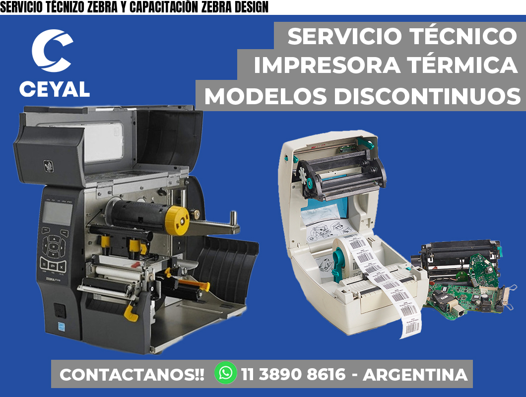 SERVICIO TÉCNIZO ZEBRA Y CAPACITACIÓN ZEBRA DESIGN