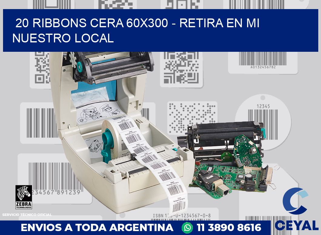 20 Ribbons cera 60x300 - retira en mi nuestro local