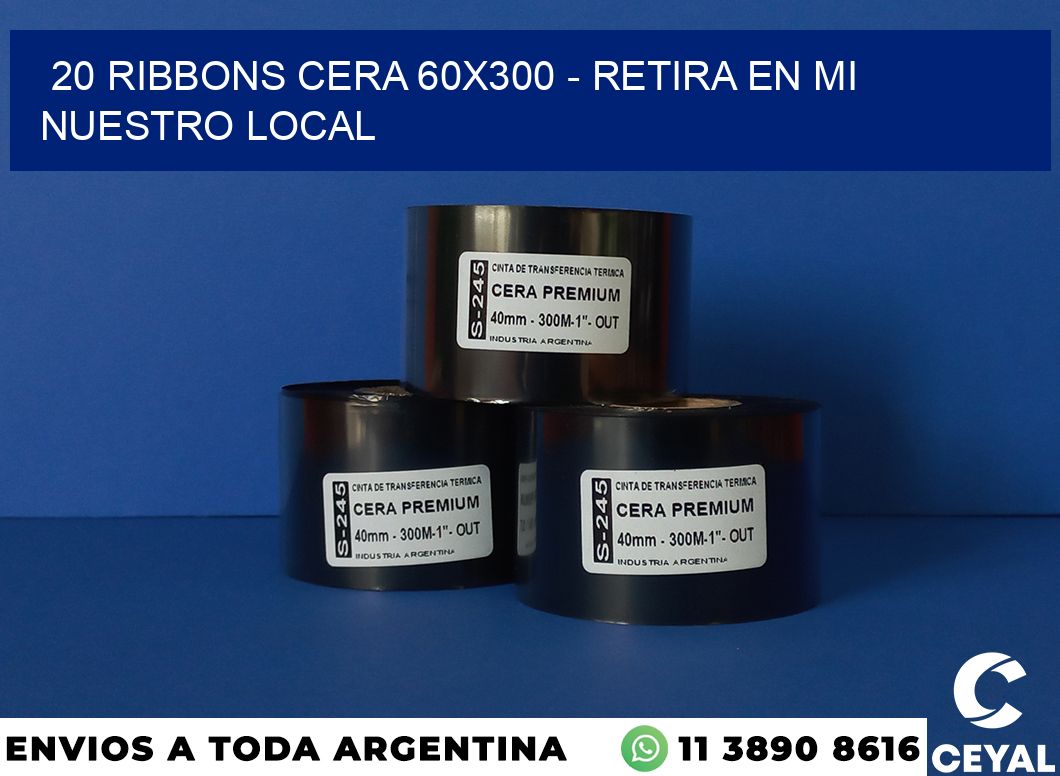 20 Ribbons cera 60×300 – retira en mi nuestro local