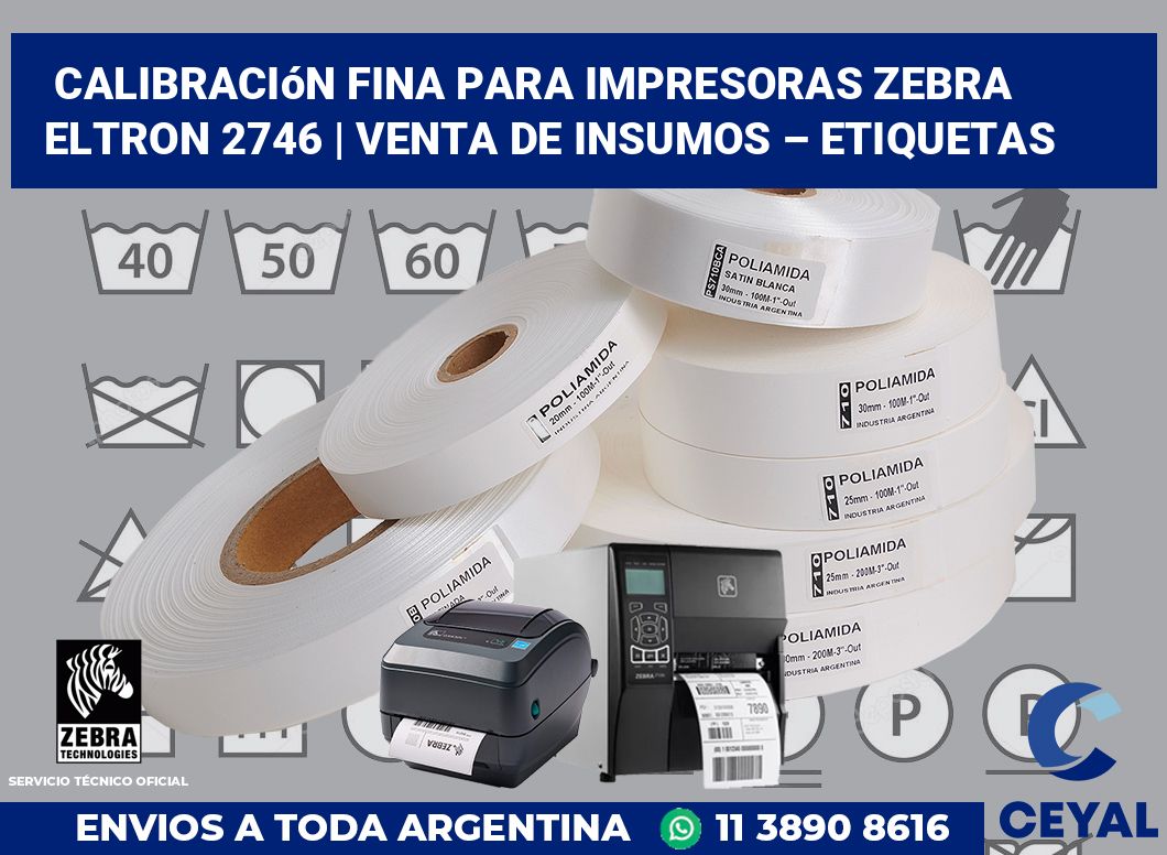 Calibración fina para impresoras Zebra Eltron 2746 | Venta de insumos – Etiquetas