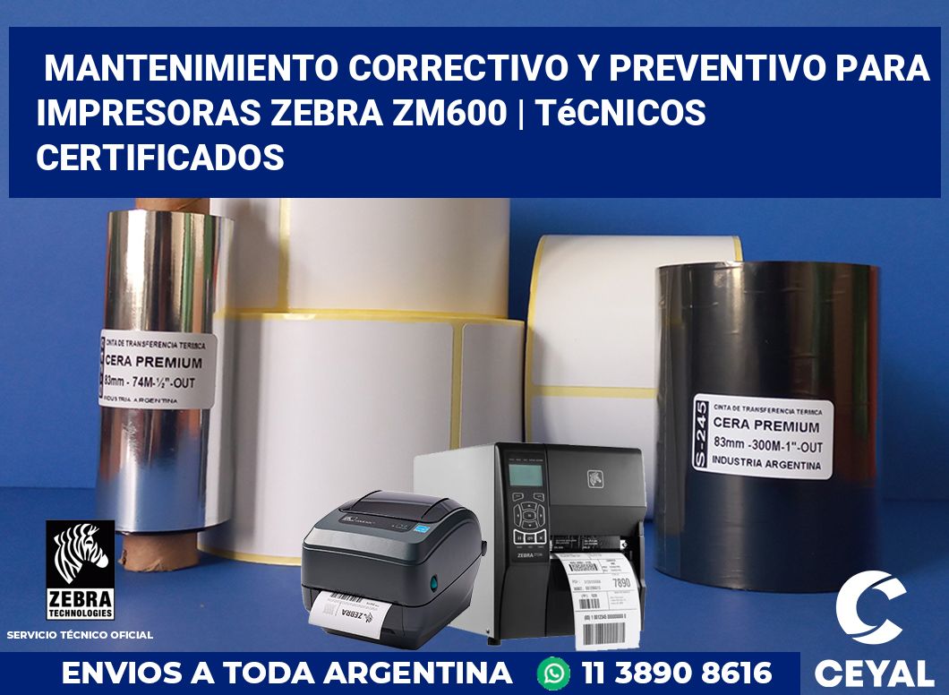 Mantenimiento correctivo y preventivo para impresoras Zebra ZM600 | Técnicos certificados