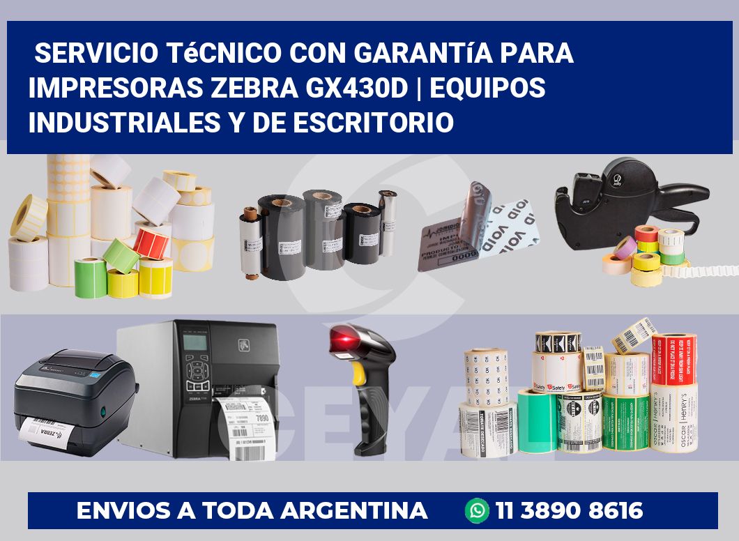 Servicio técnico con garantía para impresoras Zebra GX430d | Equipos industriales y de escritorio