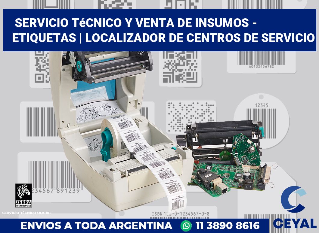 Servicio técnico y venta de insumos - Etiquetas | Localizador de centros de servicio