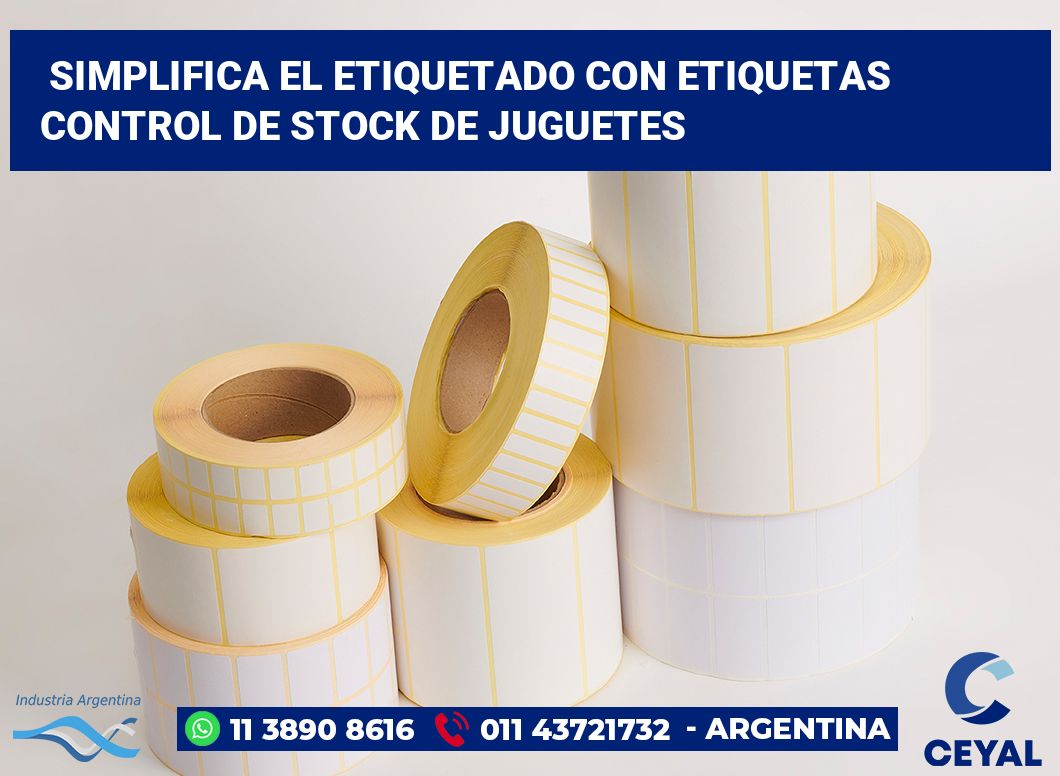 Simplifica el Etiquetado con Etiquetas Control de Stock de Juguetes